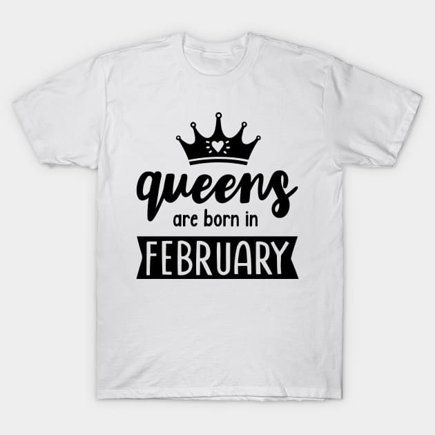 Queens Are Born In February T-Shirt by Bethany Evelyn Art